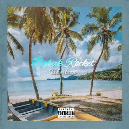 Babak Rocket – Tabestoon